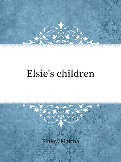 Elsie's children