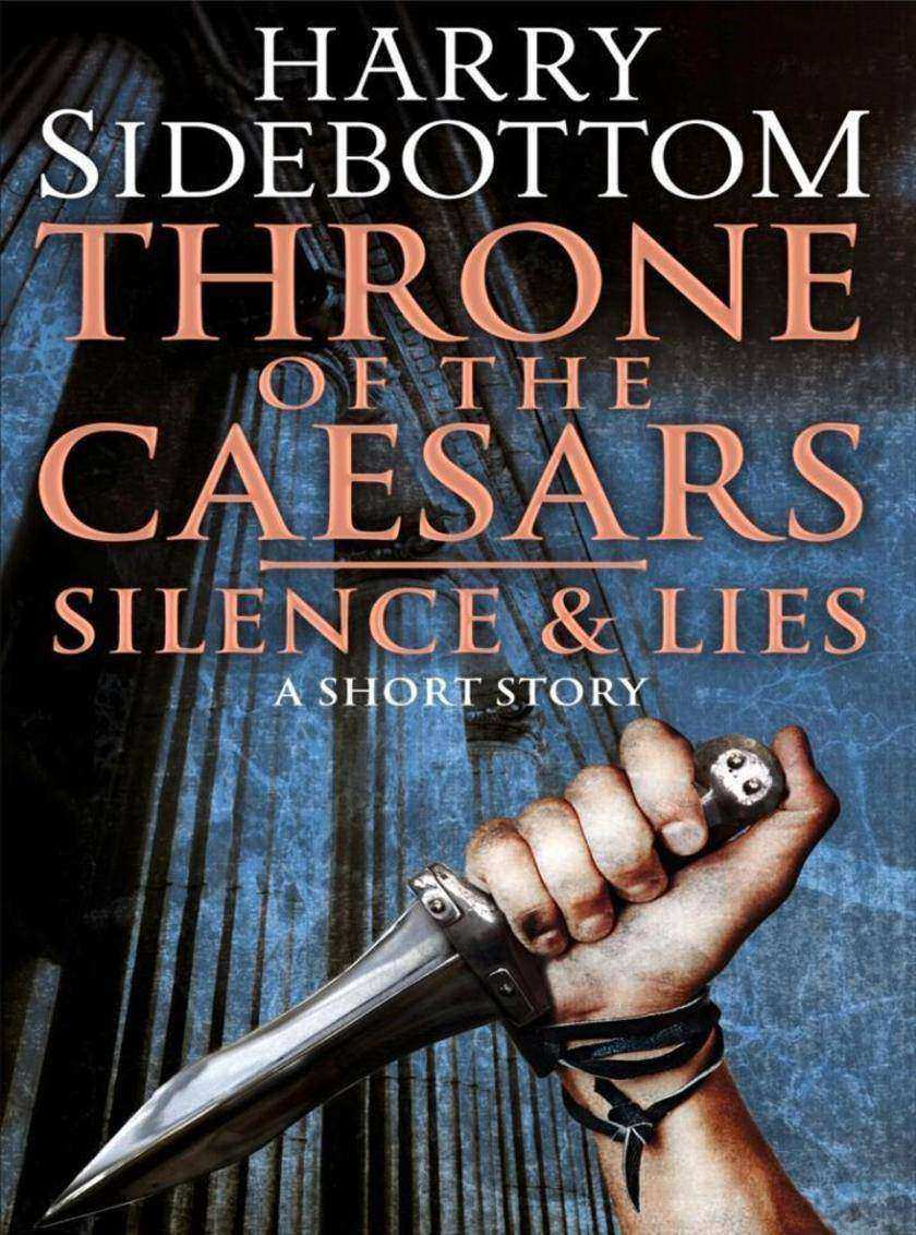 Silence & Lies (A Short Story)：A Throne of the Caesars Story