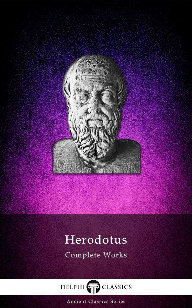 Delphi Complete Works of Herodotus (Illustrated)