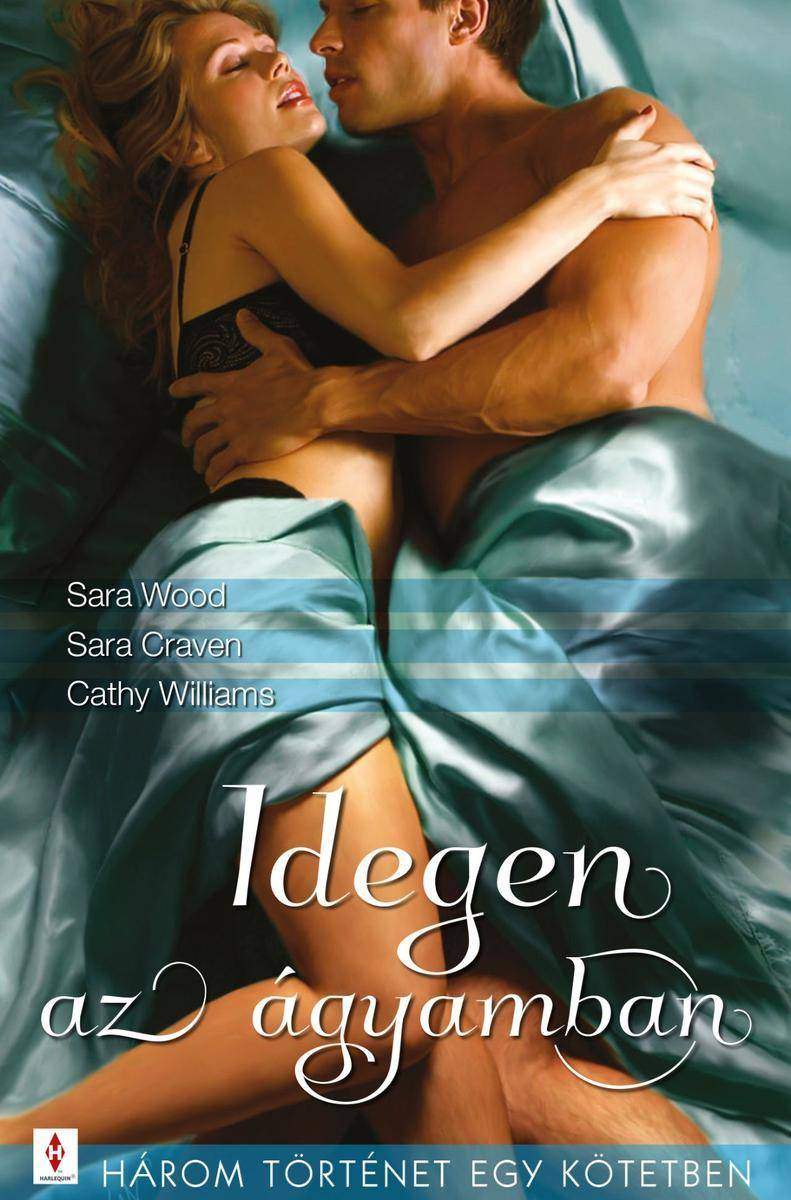 Idegen az ágyamban: 3 t?rténet 1 k?tetben