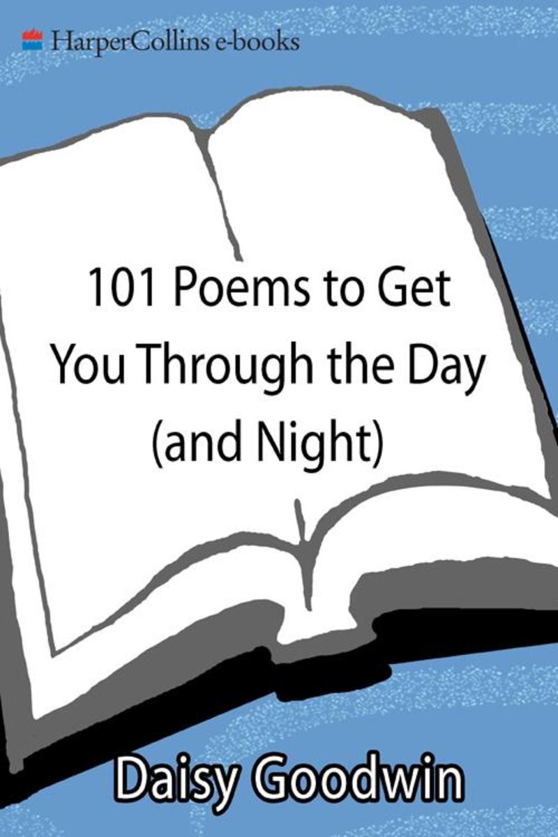 101 Poems to Get You Through the Day (and Night)