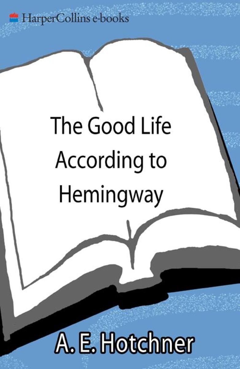 The Good Life According to Hemingway