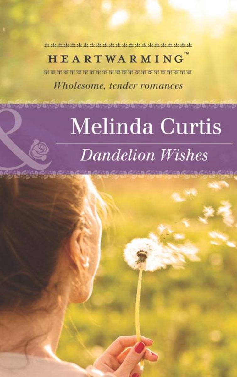Dandelion Wishes (Mills &  Boon Heartwarming)