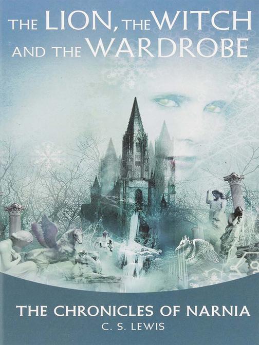 THE CHRONICLES OF NARNIA：THE LION, THE WITCH AND THE WARDROBE