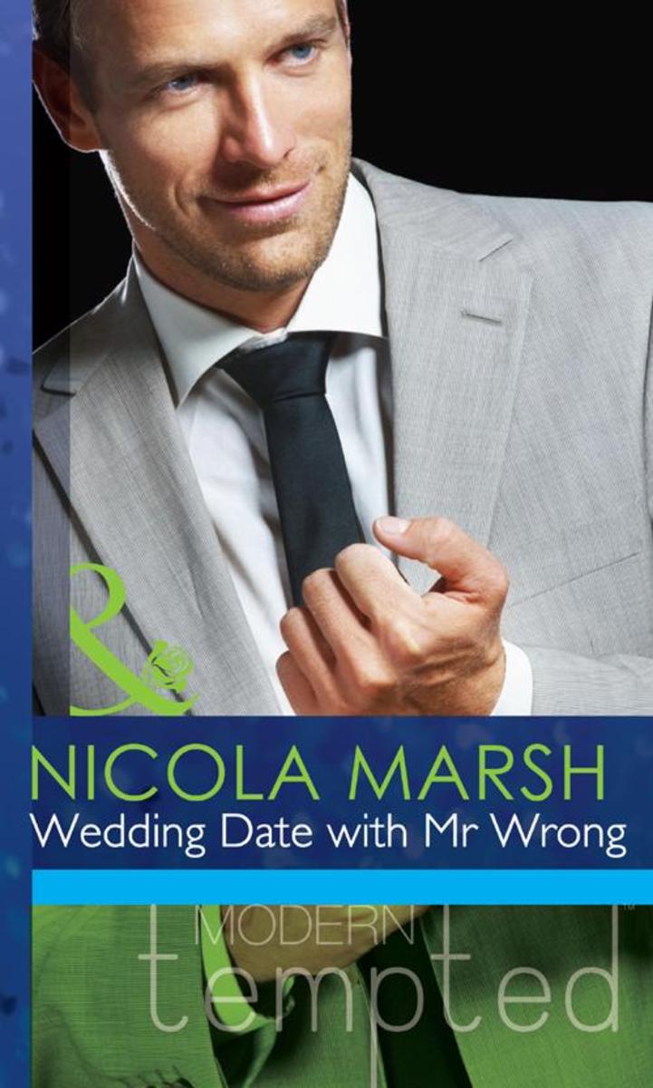 Wedding Date with Mr Wrong (Mills &  Boon Modern Tempted)