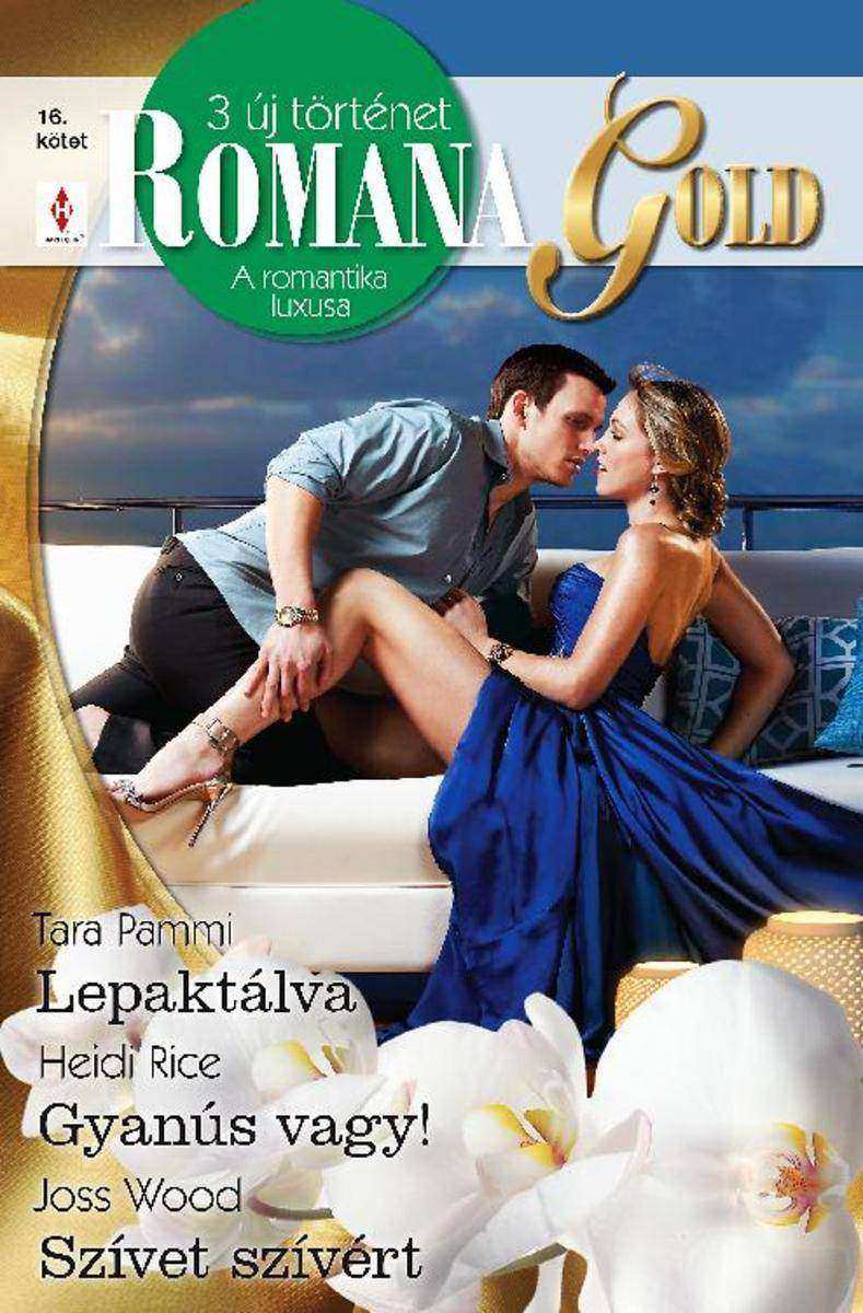 Lepaktálva, Gyanús vagy!, Szívet szívért: Romana Gold 16. k?tet