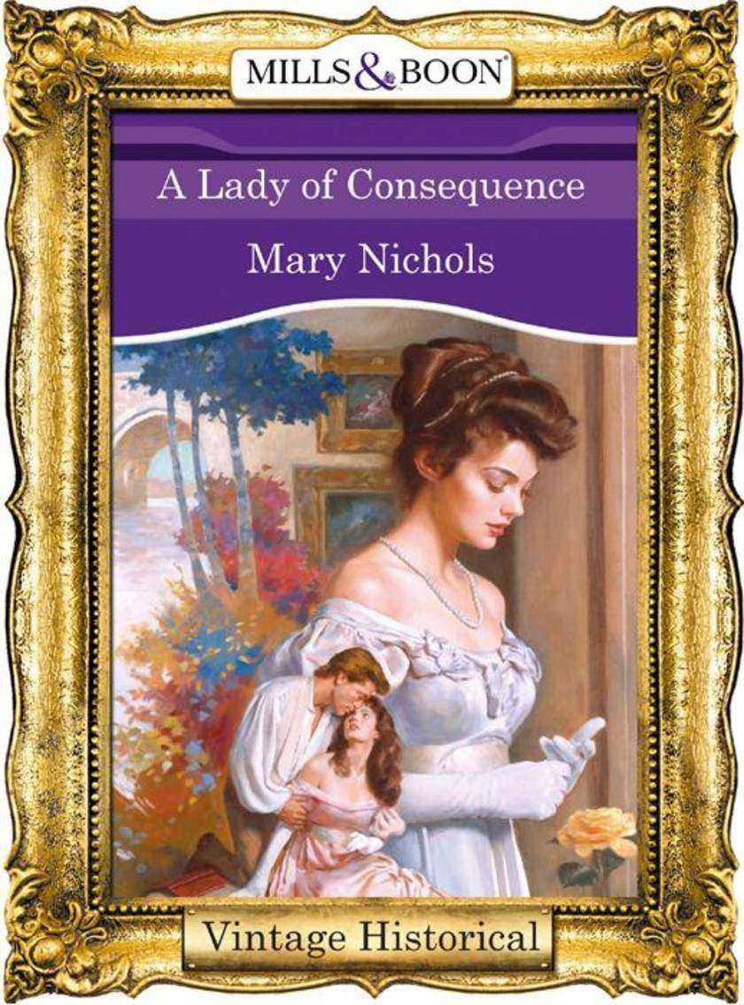 A Lady of Consequence (Mills &  Boon Historical) (Regency, Book 39)