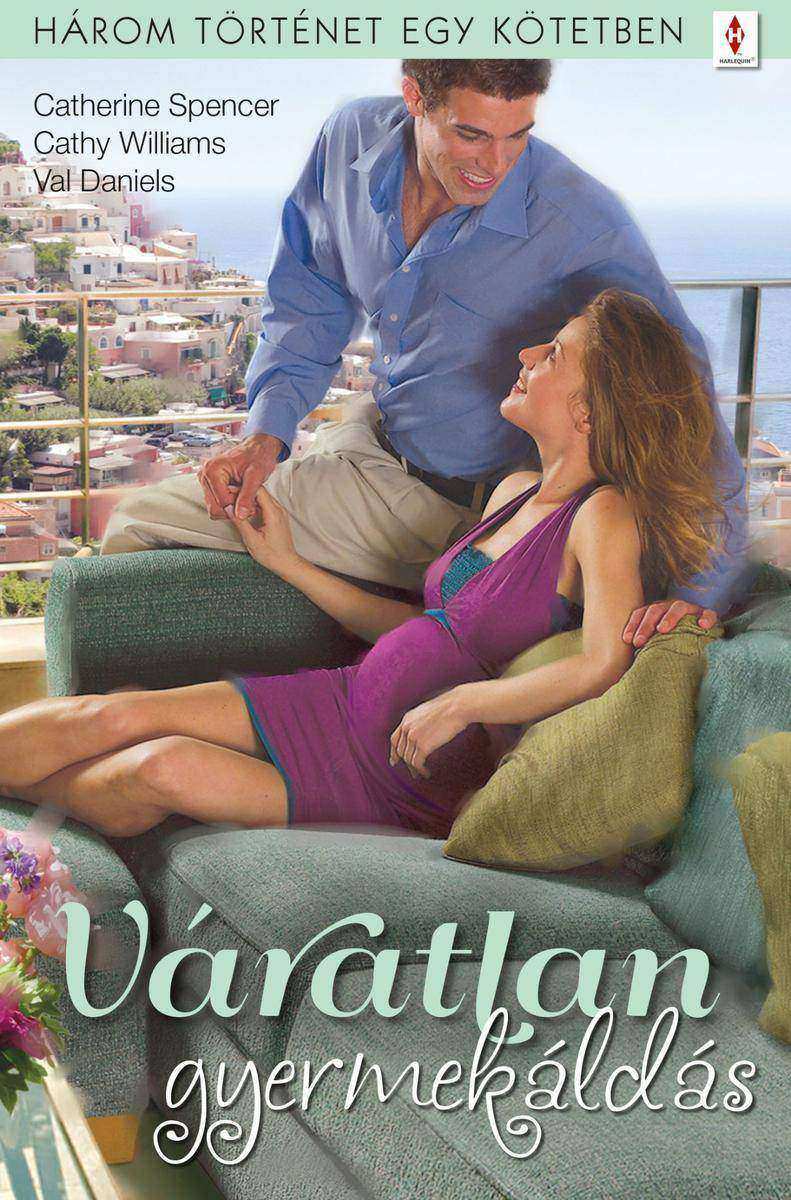 Váratlan gyermekáldás - 3 t?rténet 1 k?tetben