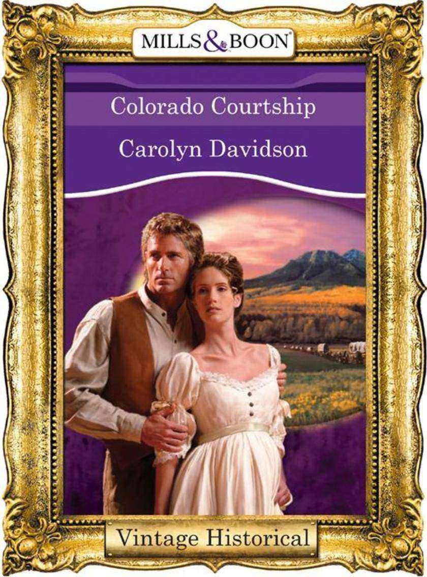 Colorado Courtship (Mills &  Boon Historical)