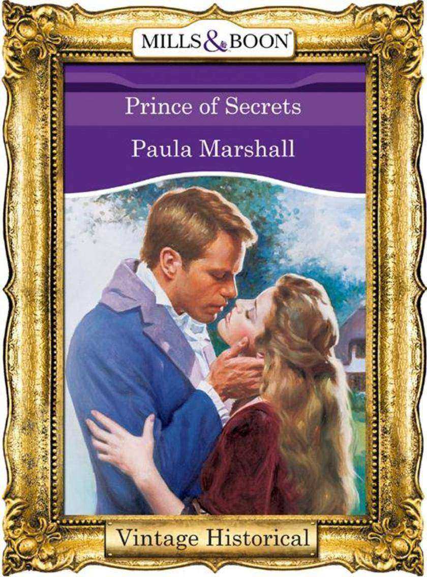 Prince Of Secrets (Mills &  Boon Historical) (The Dilhorne Dynasty, Book 5)