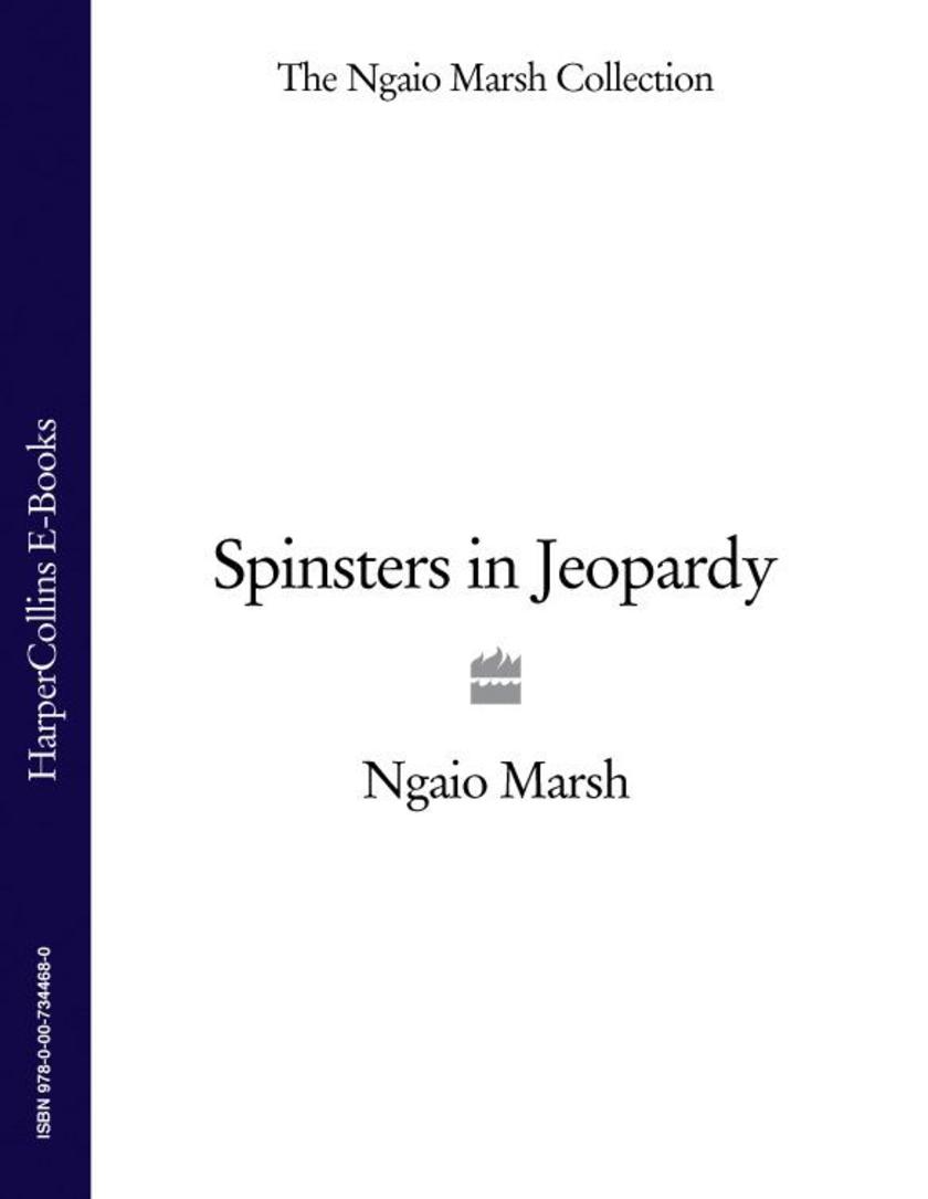 Spinsters in Jeopardy (The Ngaio Marsh Collection)