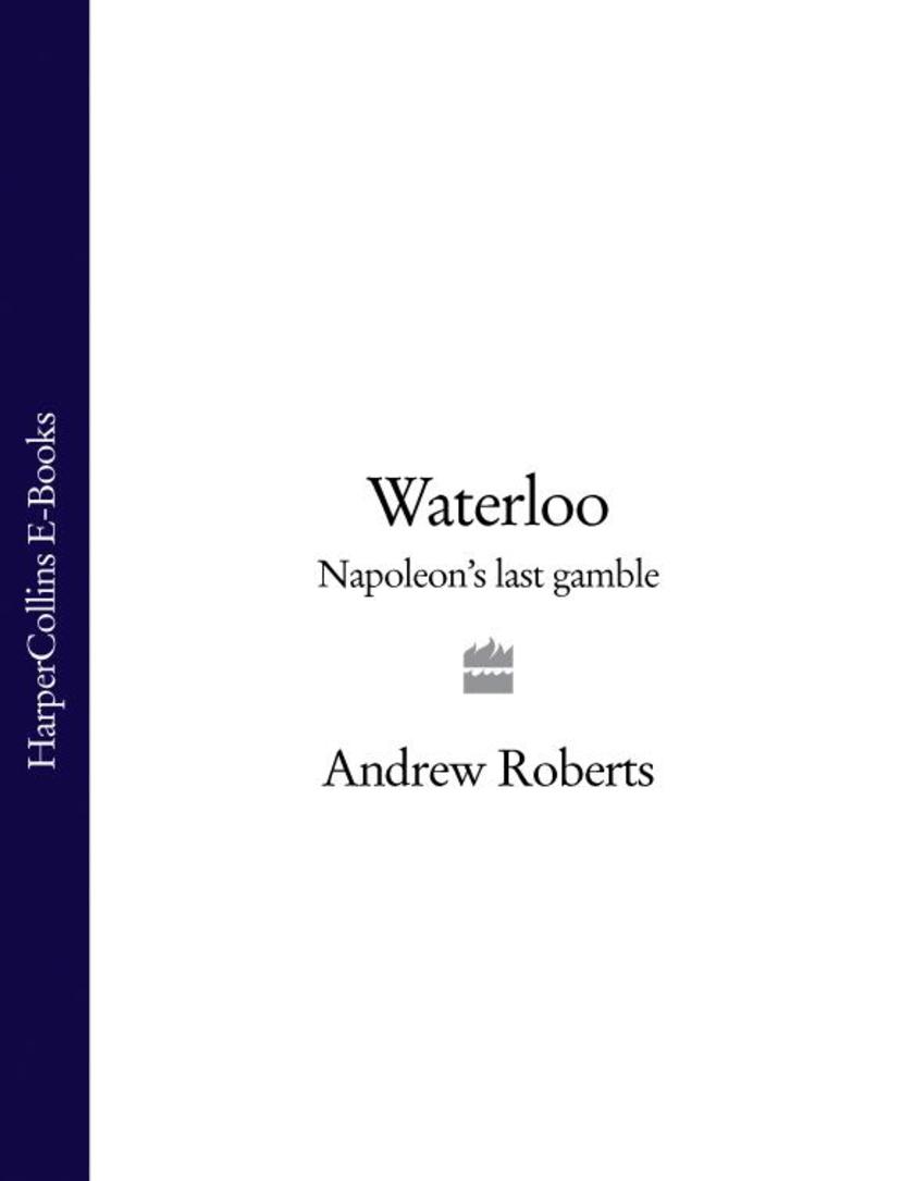 Waterloo: Napoleon's Last Gamble