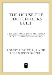The House the Rockefellers Built