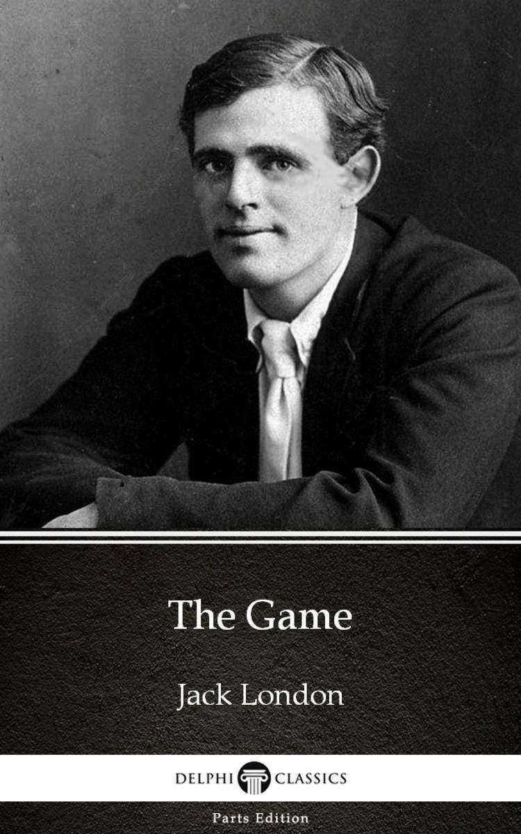 The Game by Jack London (Illustrated)