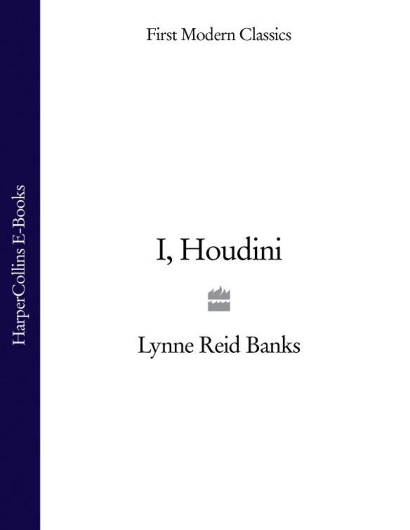 I, Houdini (First Modern Classics)