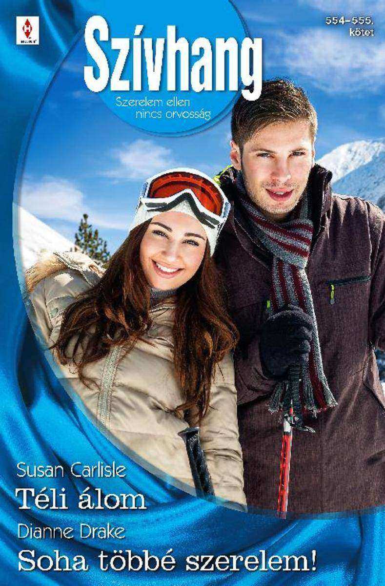 Szívhang 554–555. - Téli álom, Soha t?bbé szerelem!
