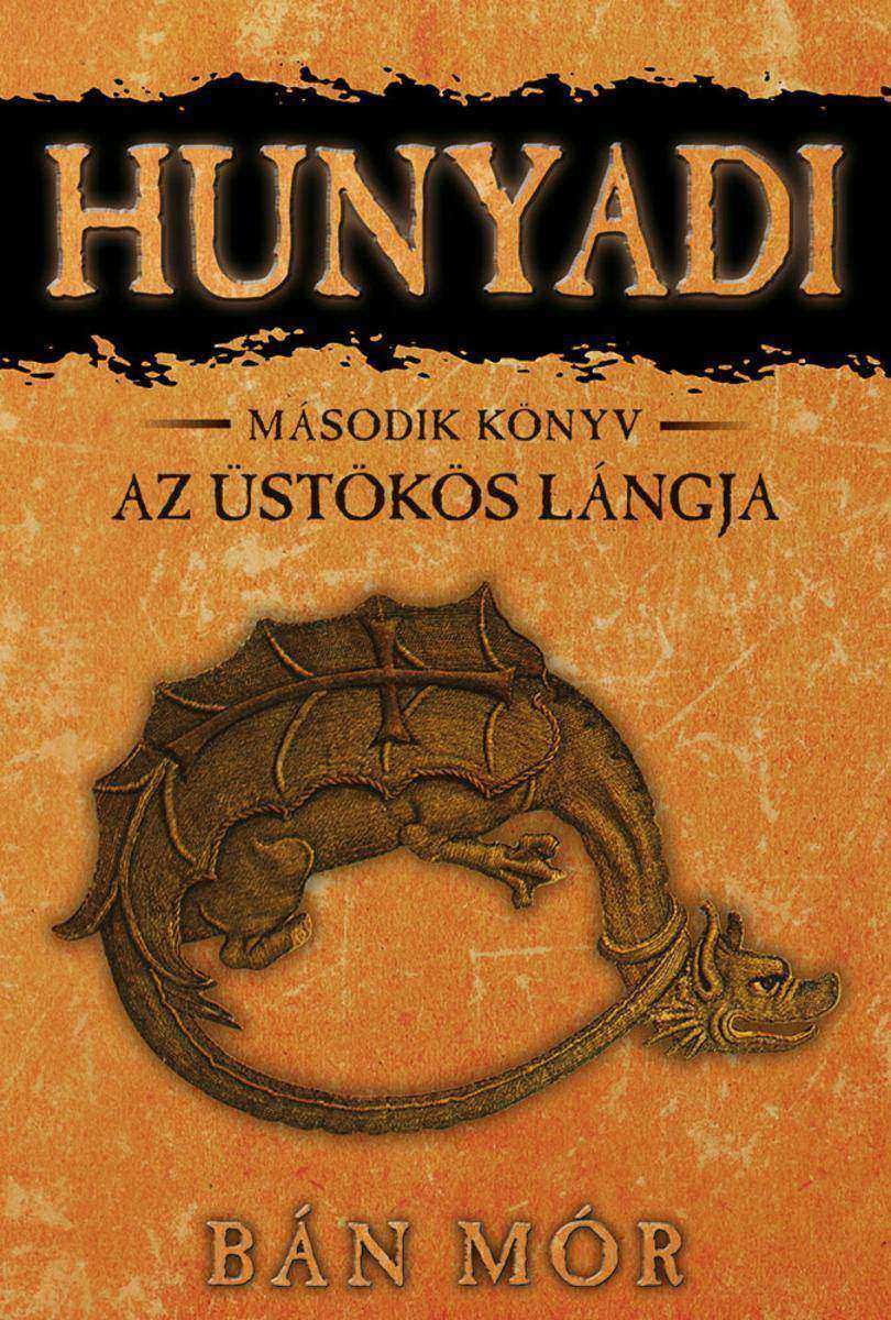 Hunyadi - Az üst?k?s lángja