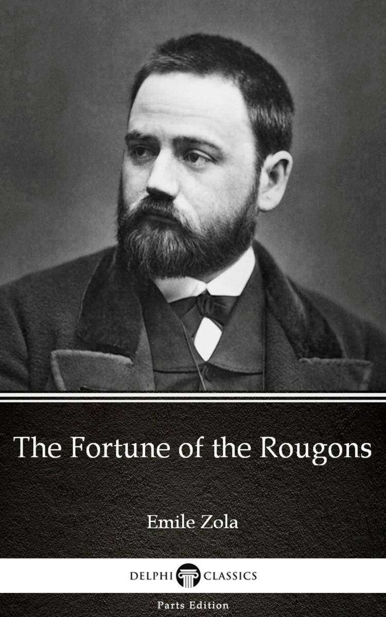 The Fortune of the Rougons by Emile Zola (Illustrated)