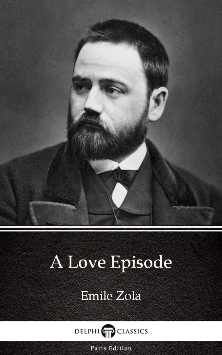 A Love Episode by Emile Zola (Illustrated)