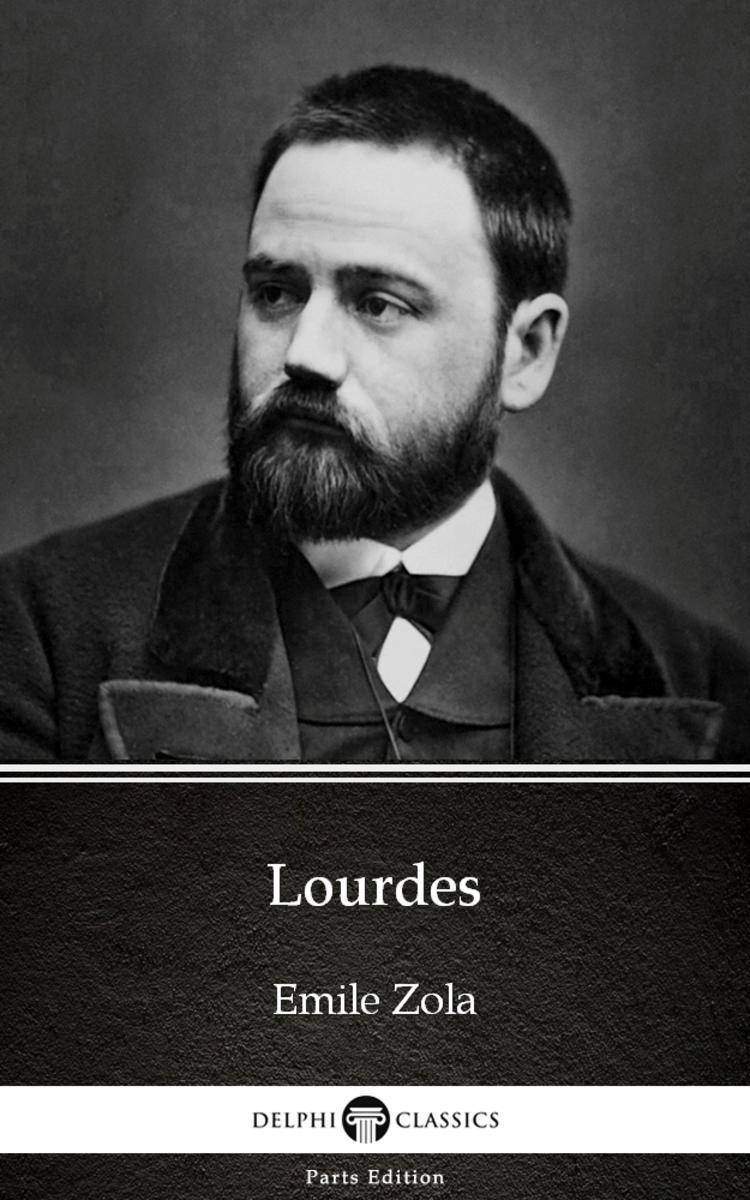 Lourdes by Emile Zola (Illustrated)