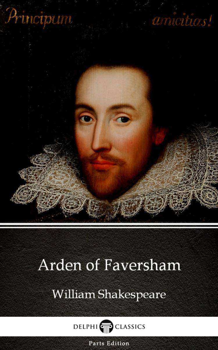 Arden of Faversham by William Shakespeare - Apocryphal - Apocryphal (Illustrated