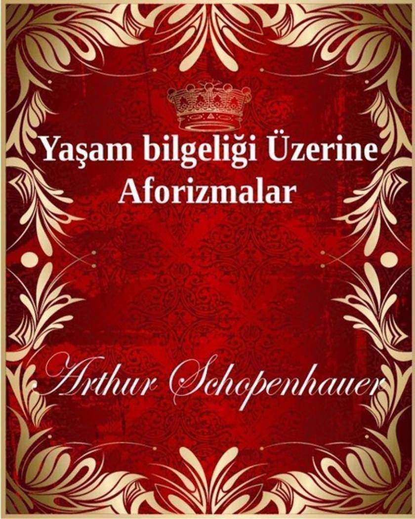 Ya?am bilgeli?i ?zerine Aforizmalar