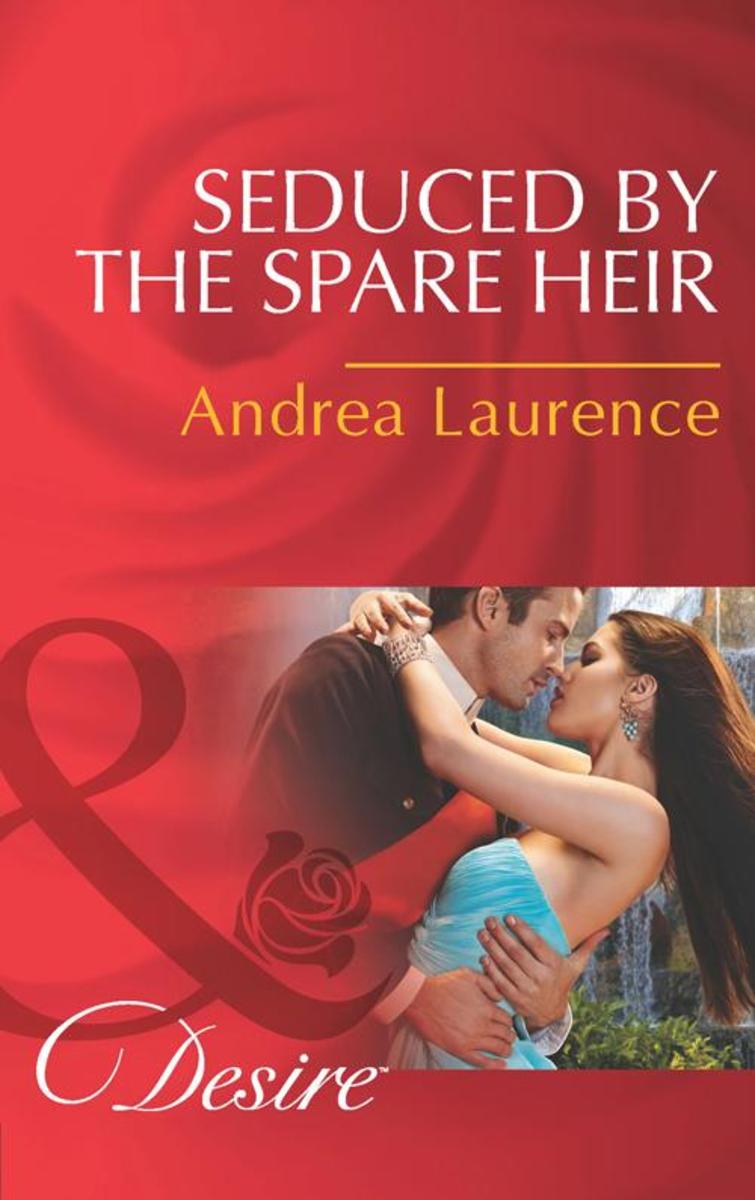 Seduced by the Spare Heir (Mills & Boon Desire) (Dynasties: The Montoros, Book 3