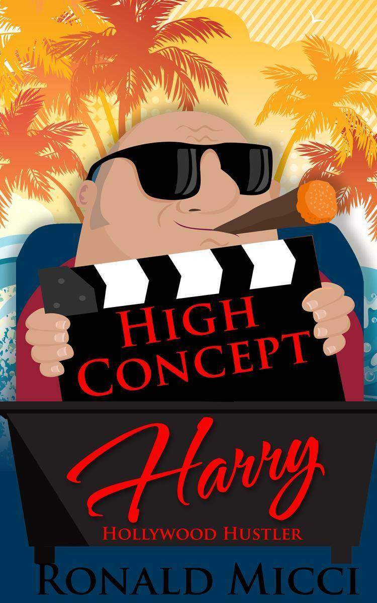 High Concept Harry: Hollywood Hustler