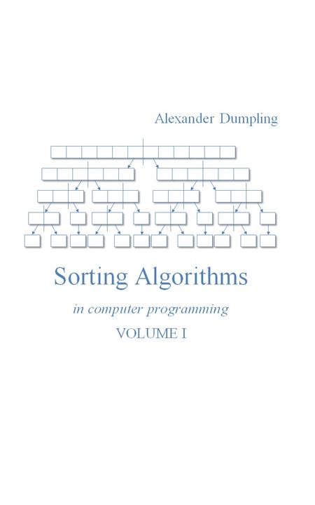 Sorting Algorithms In Computer Programming: Volume 1
