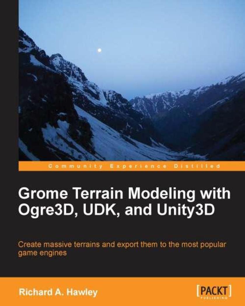 Grome Terrain Modeling with Ogre3D, UDK and Unity3D