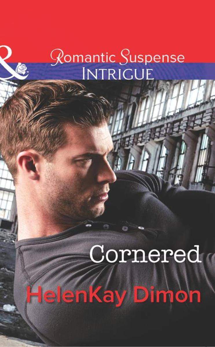 Cornered (Mills & Boon Intrigue) (Corcoran Team: Bulletproof Bachelors, Book 1)