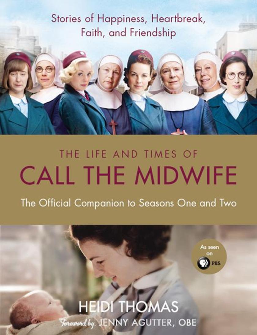 The Life and Times of Call the Midwife
