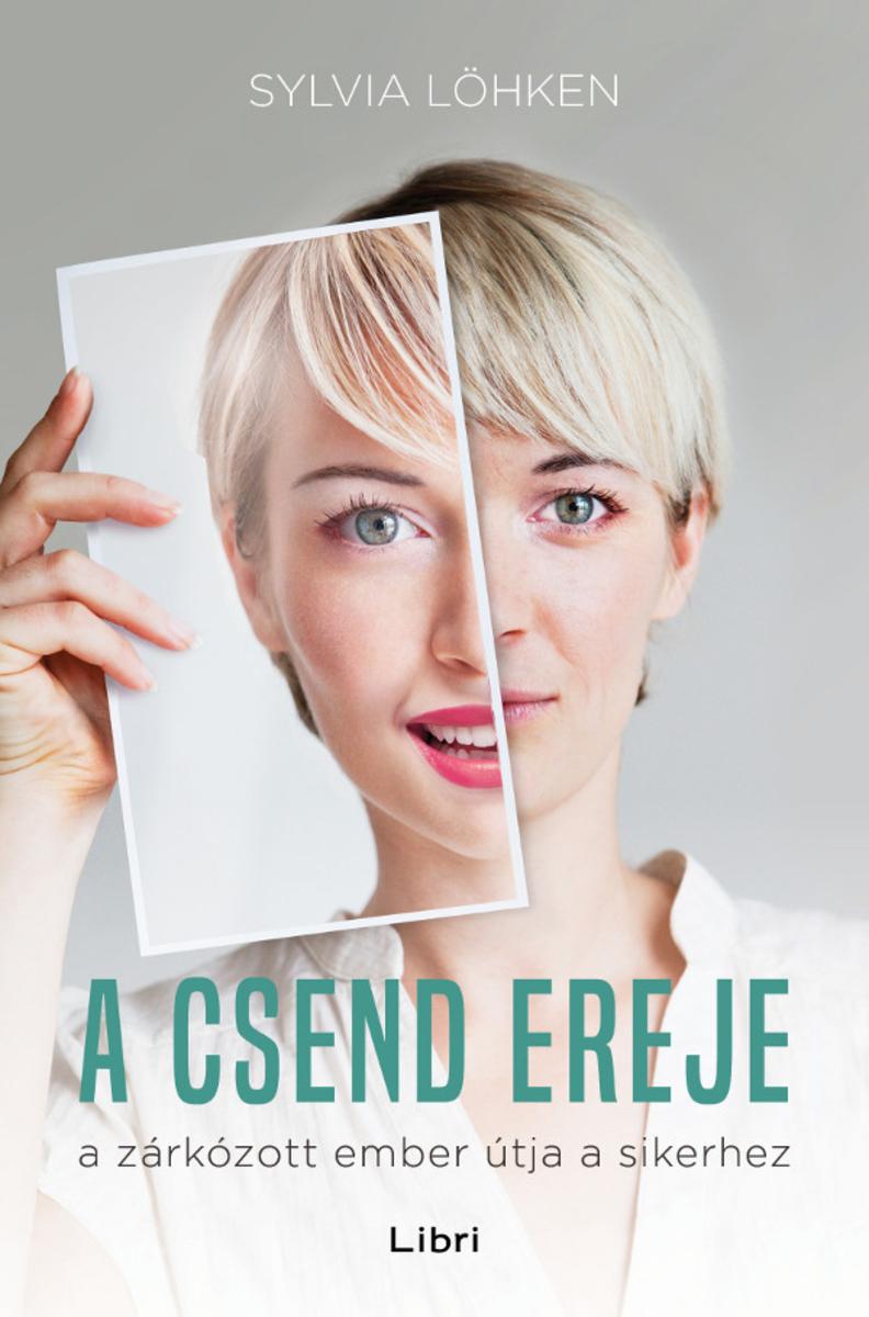 A csend ereje - A zárkózott ember útja a sikerhez