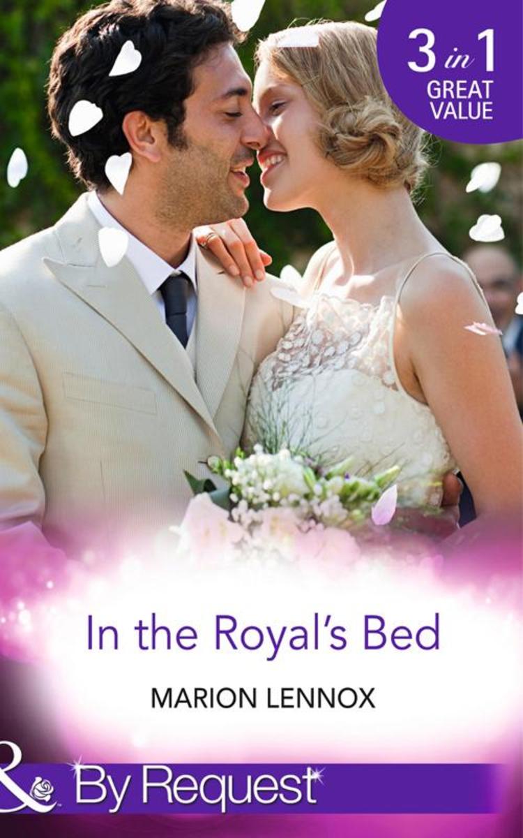 In the Royal's Bed: Wanted: Royal Wife and Mother / Cinderella: Hired by the Pri