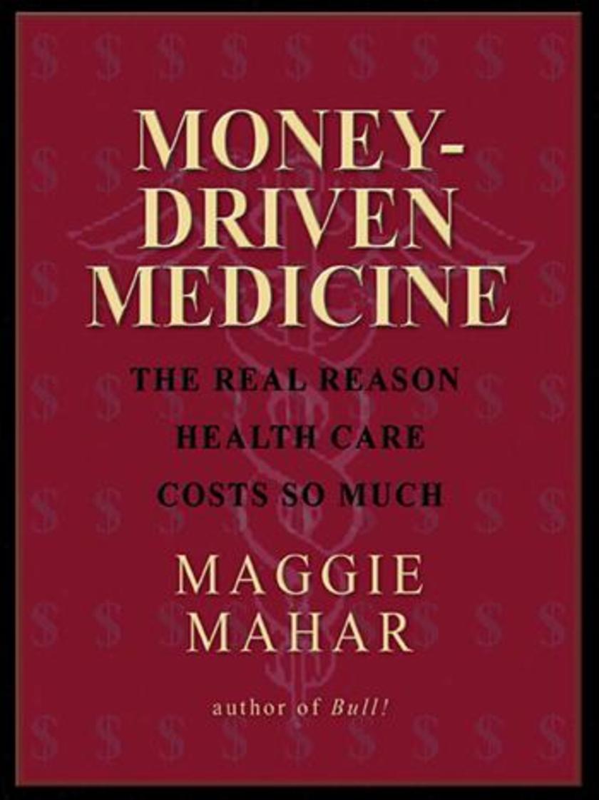 Money-Driven Medicine