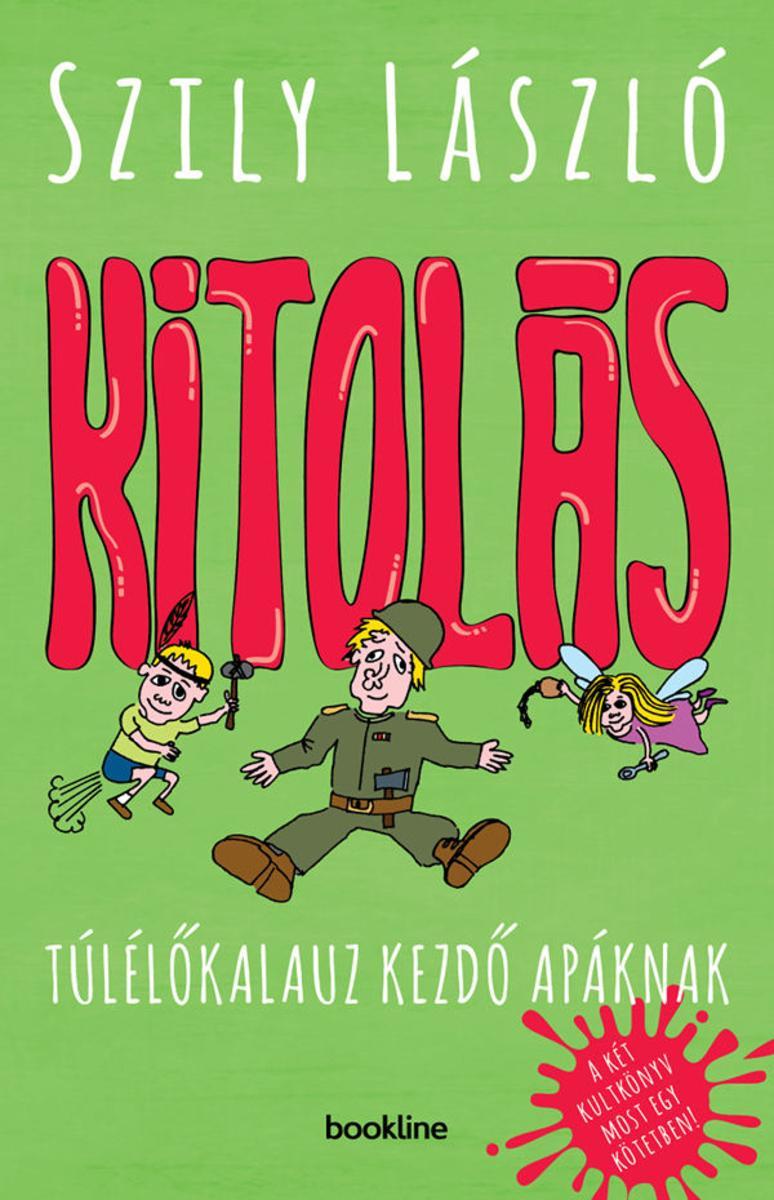 Kitolás: Túlél?kalauz kezd? apáknak