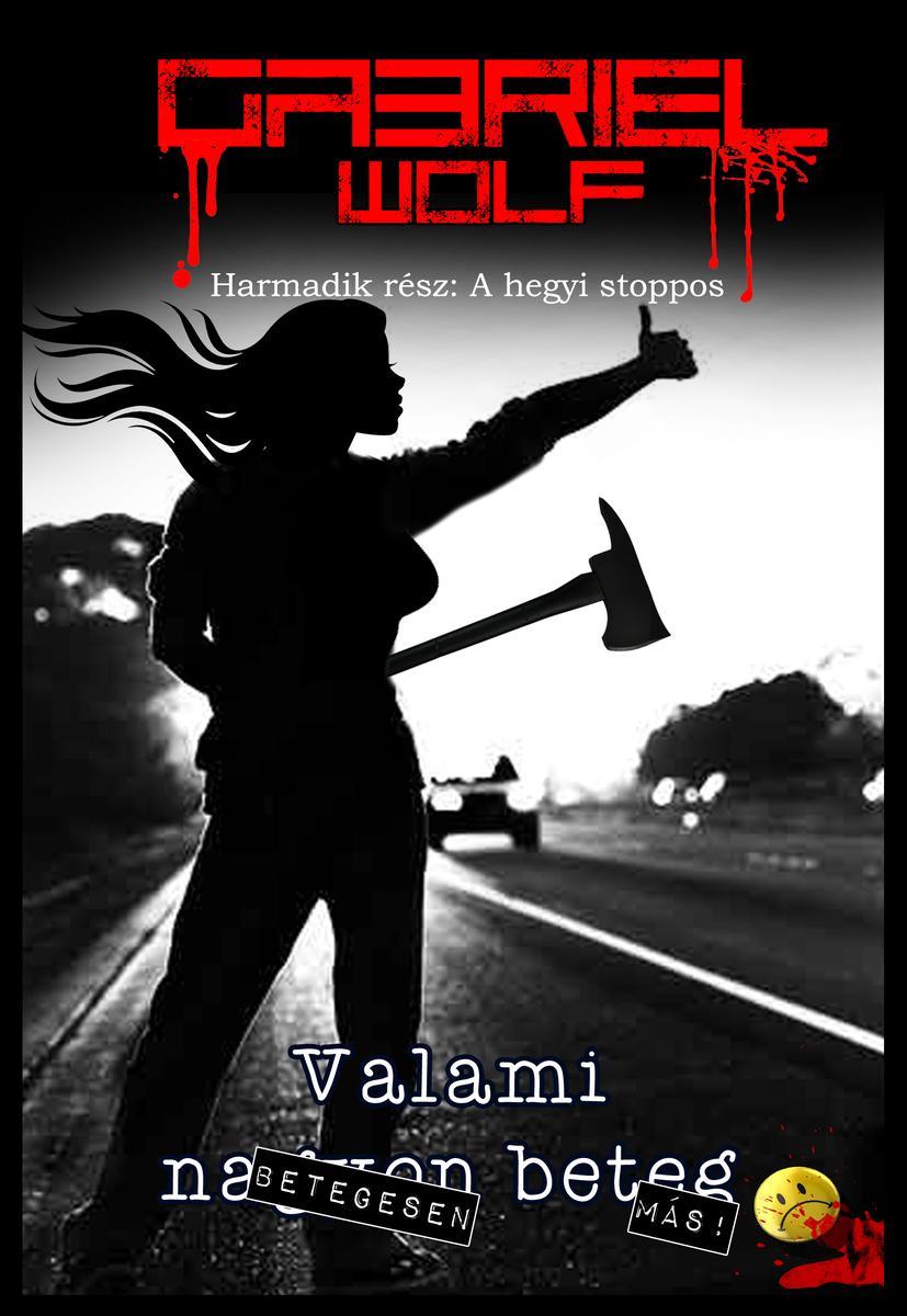 A hegyi stoppos: Egy lebilincsel? thriller! Tele bilincsekkel.