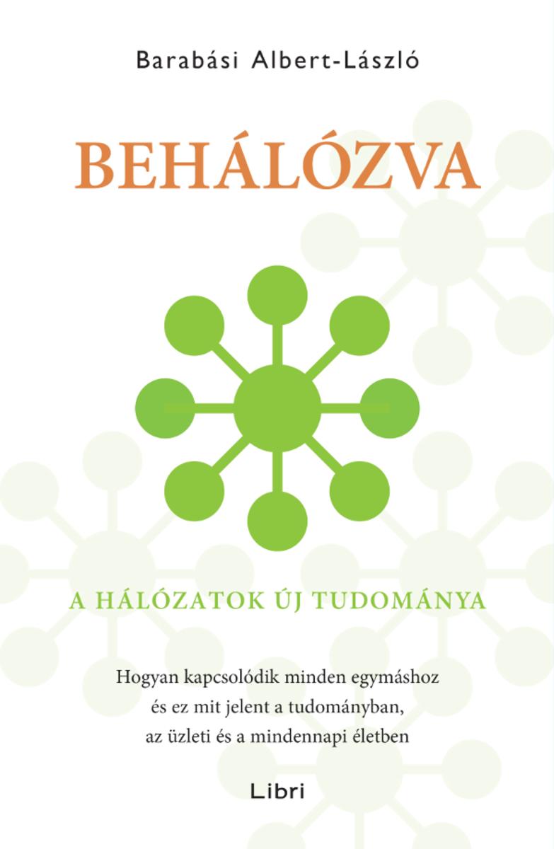 Behálózva: A hálózatok új tudománya