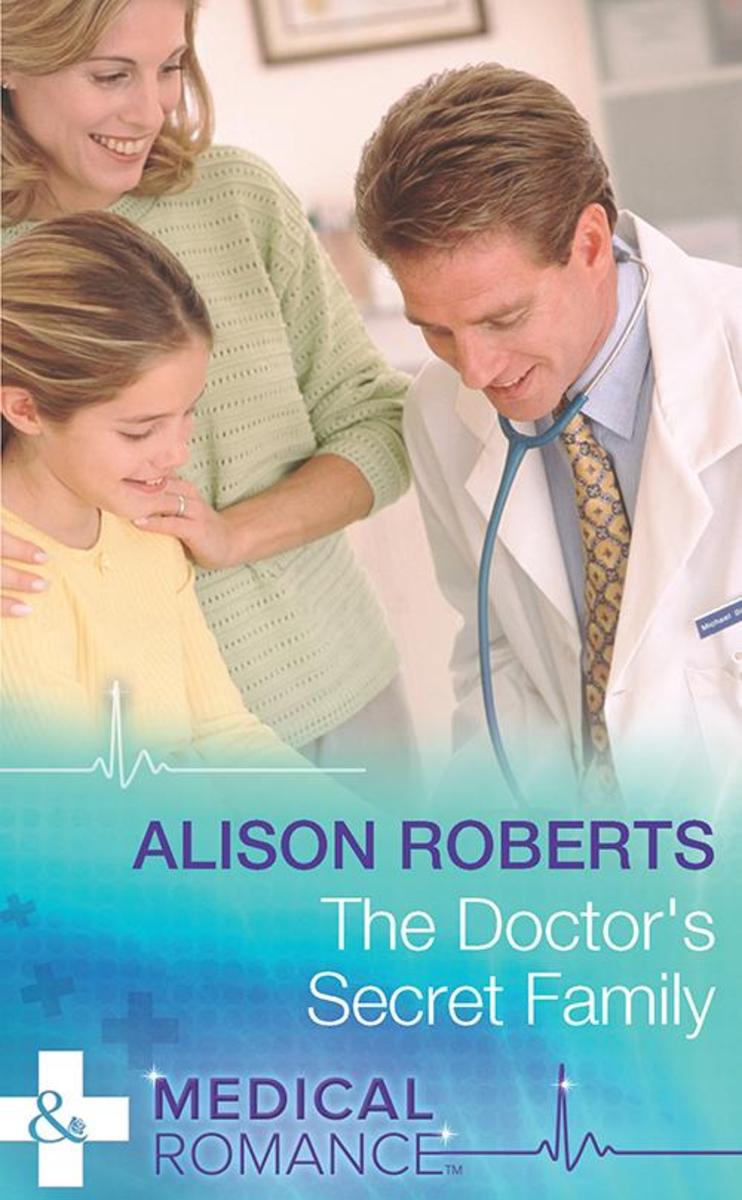 The Doctor's Secret Family (Mills & Boon Medical)
