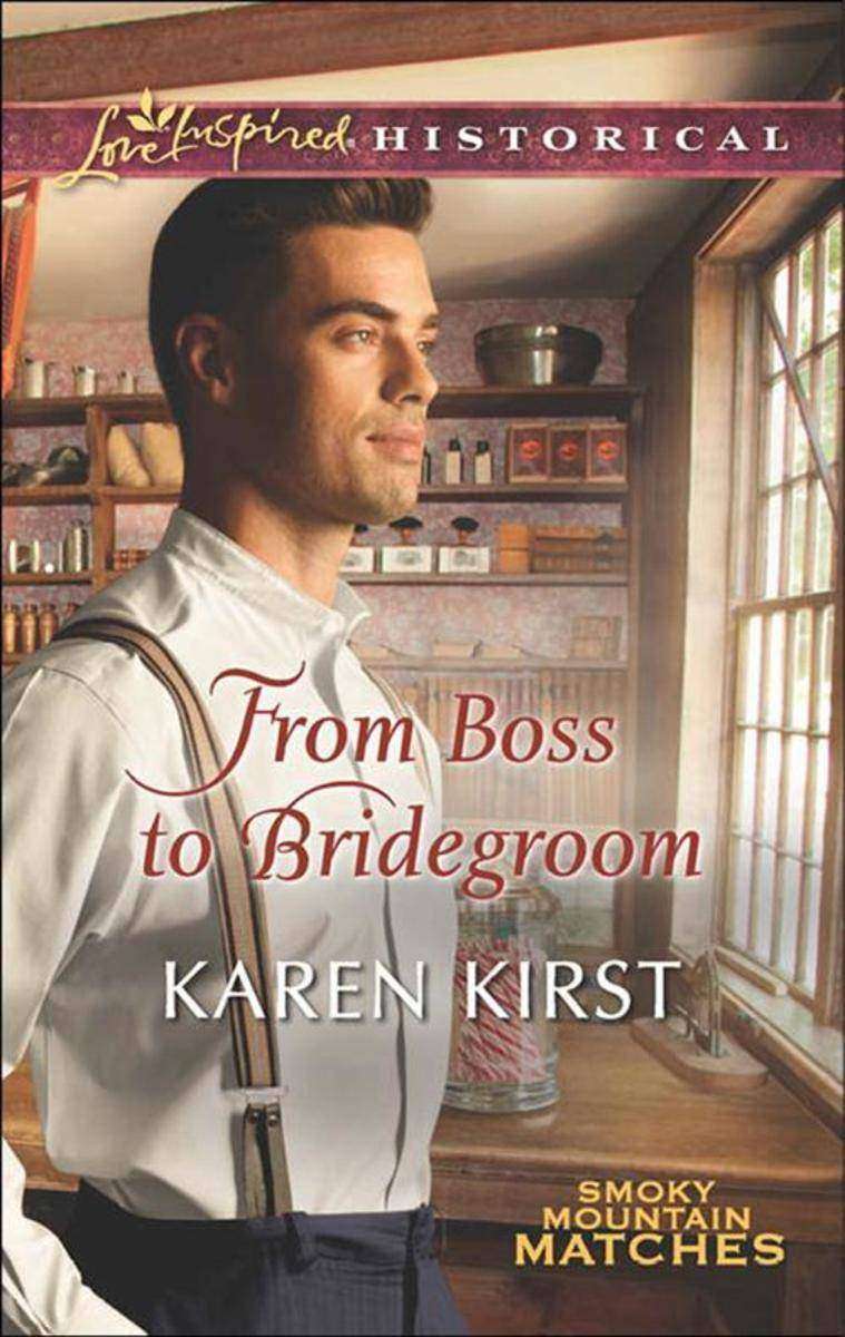 From Boss to Bridegroom (Mills & Boon Love Inspired Historical) (Smoky Mountain