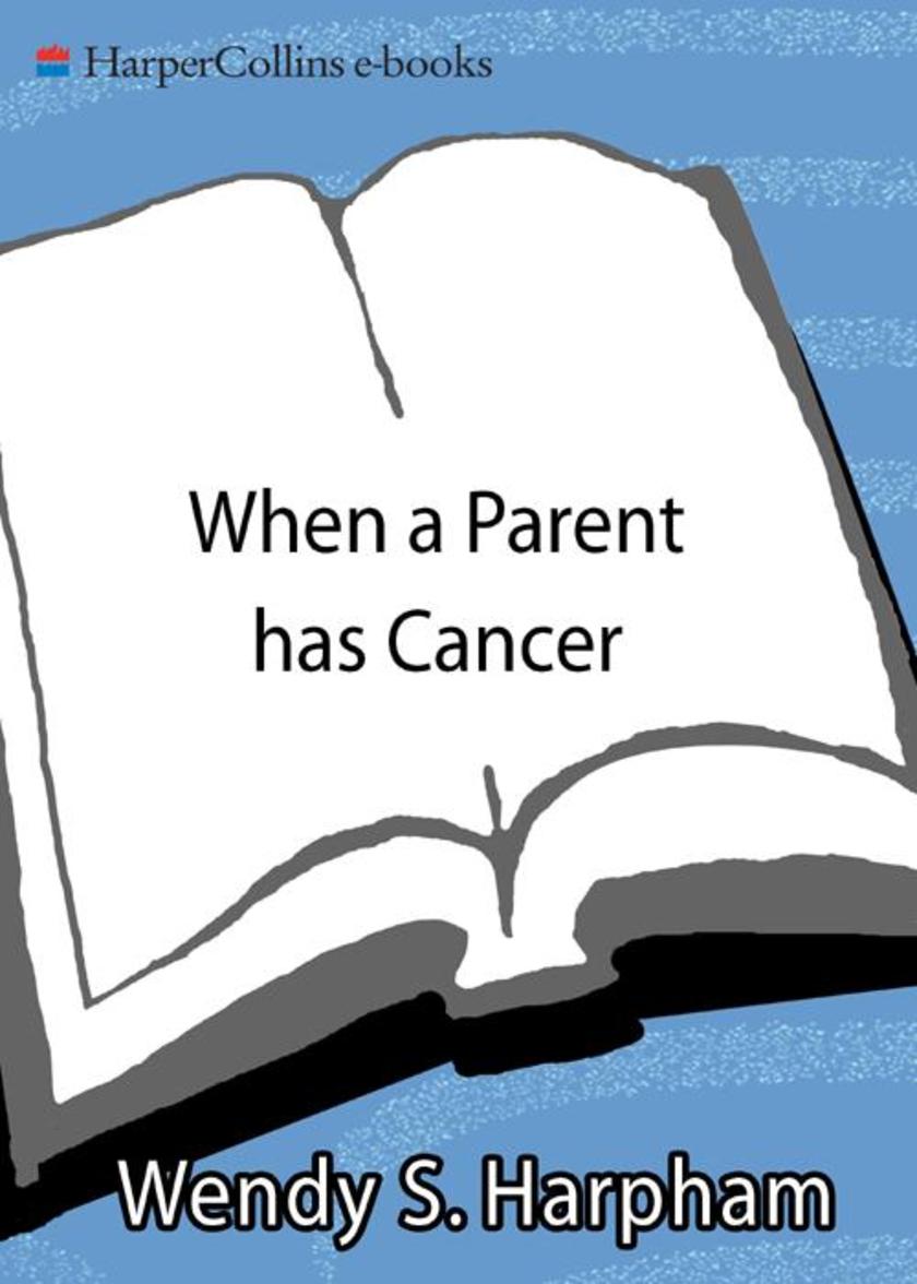 When a Parent Has Cancer