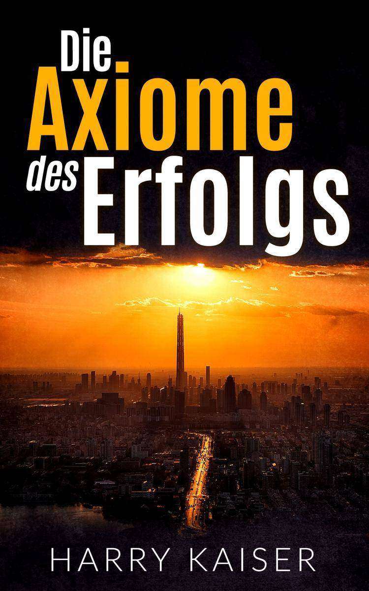 Die Axiome des Erfolgs