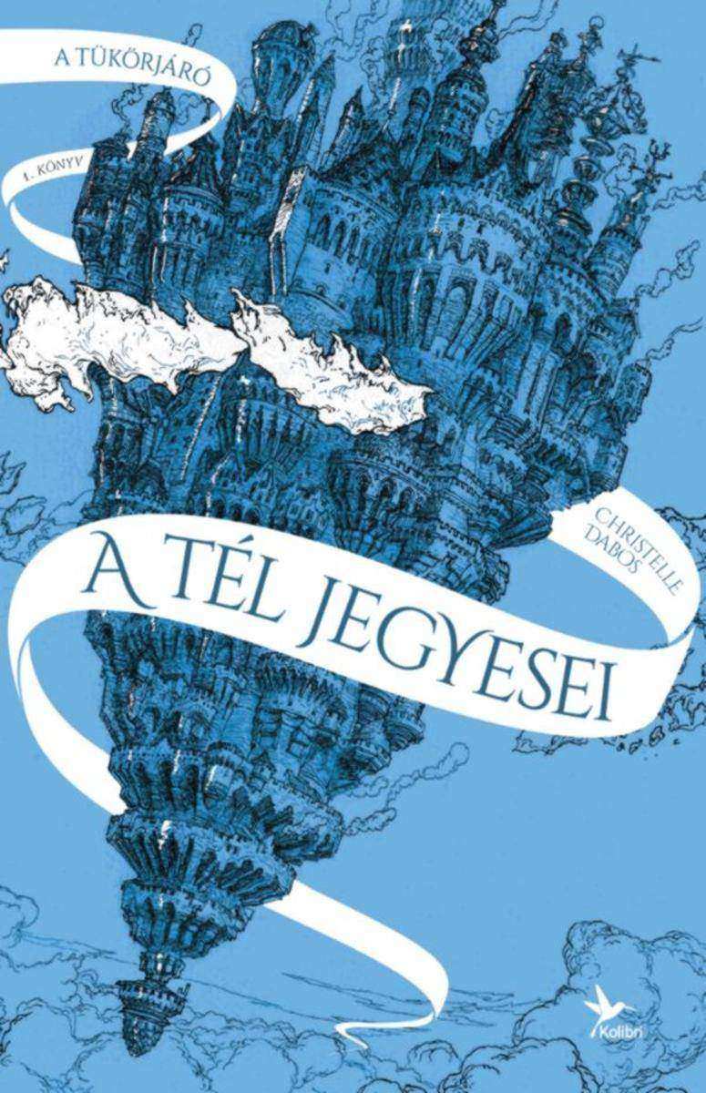 A tél jegyesei: A tük?rjáró