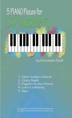 5 Piano Pieces for Children: by Fernando Davil