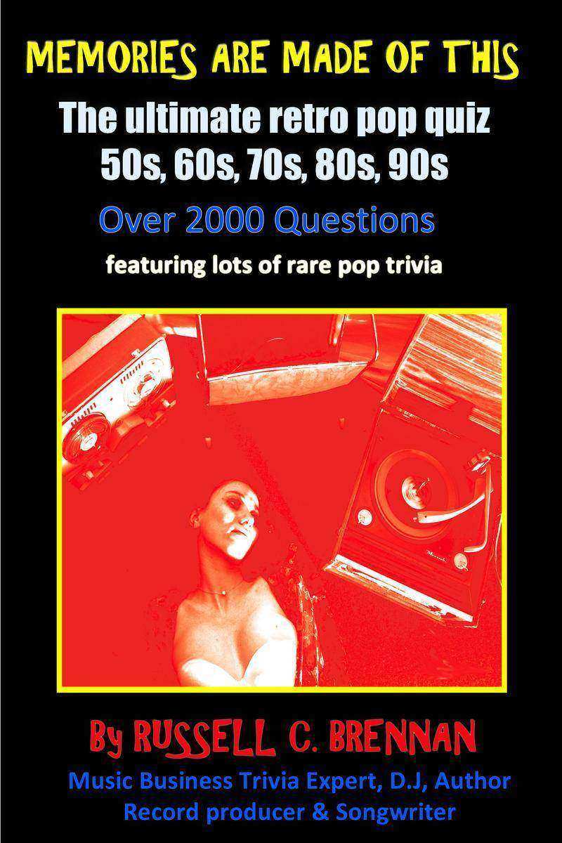 Memories Are Made of This: The Ultimate Retro Pop Quiz: 50's, 60's, 70's, 80's ＆