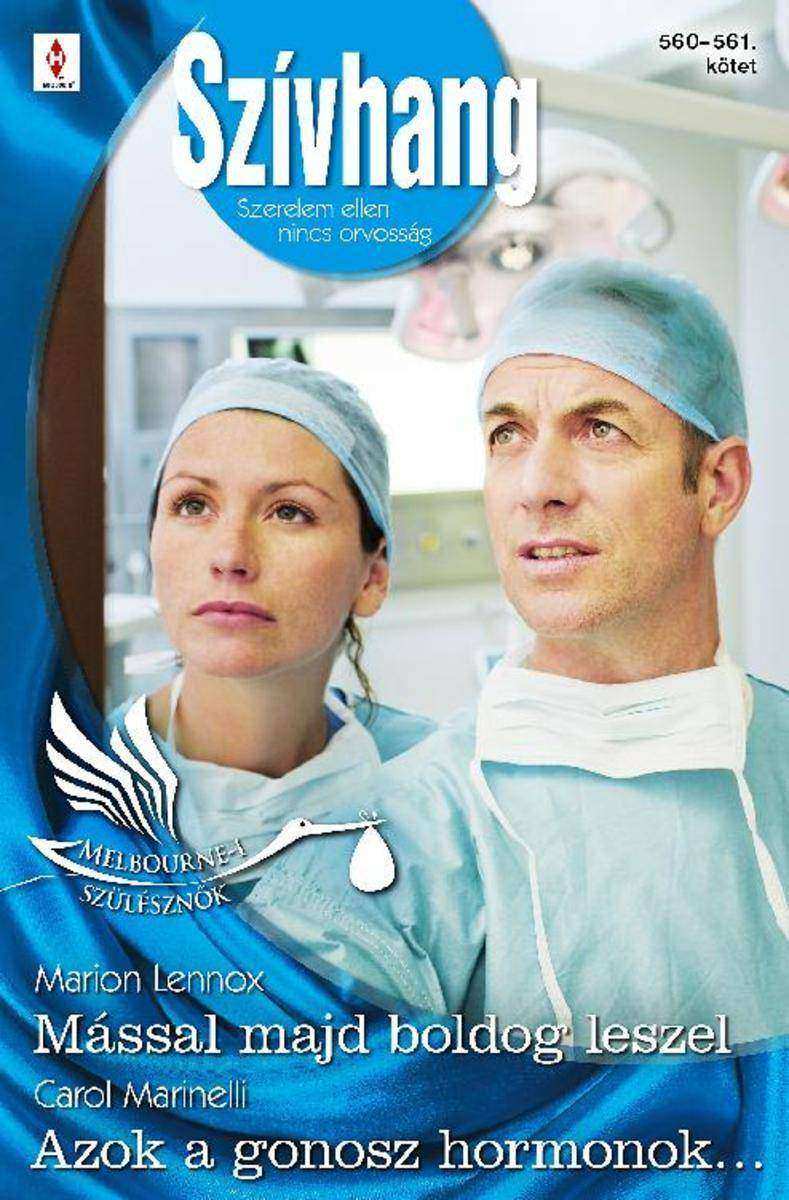 Mással majd boldog leszel (Melbourne-i szülészn?k 2.)