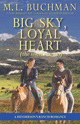 Big Sky, Loyal Heart: (the sweet version)