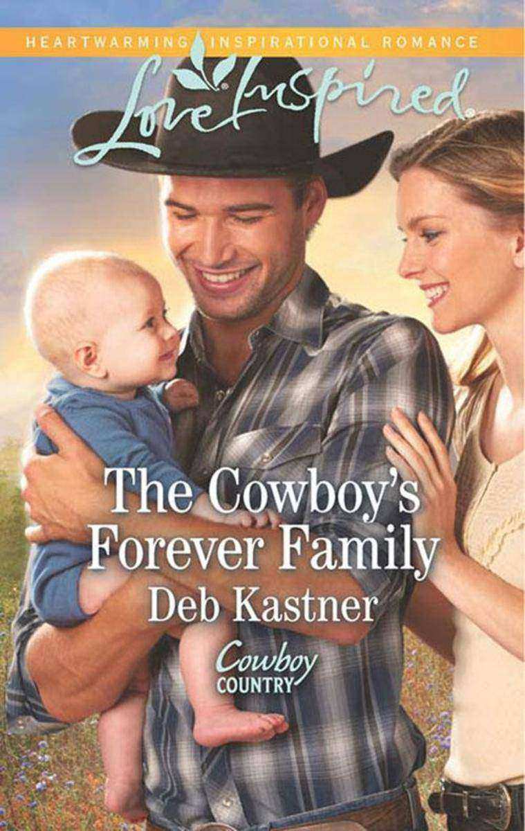 The Cowboy's Forever Family (Mills & Boon Love Inspired) (Cowboy Country, Book 2