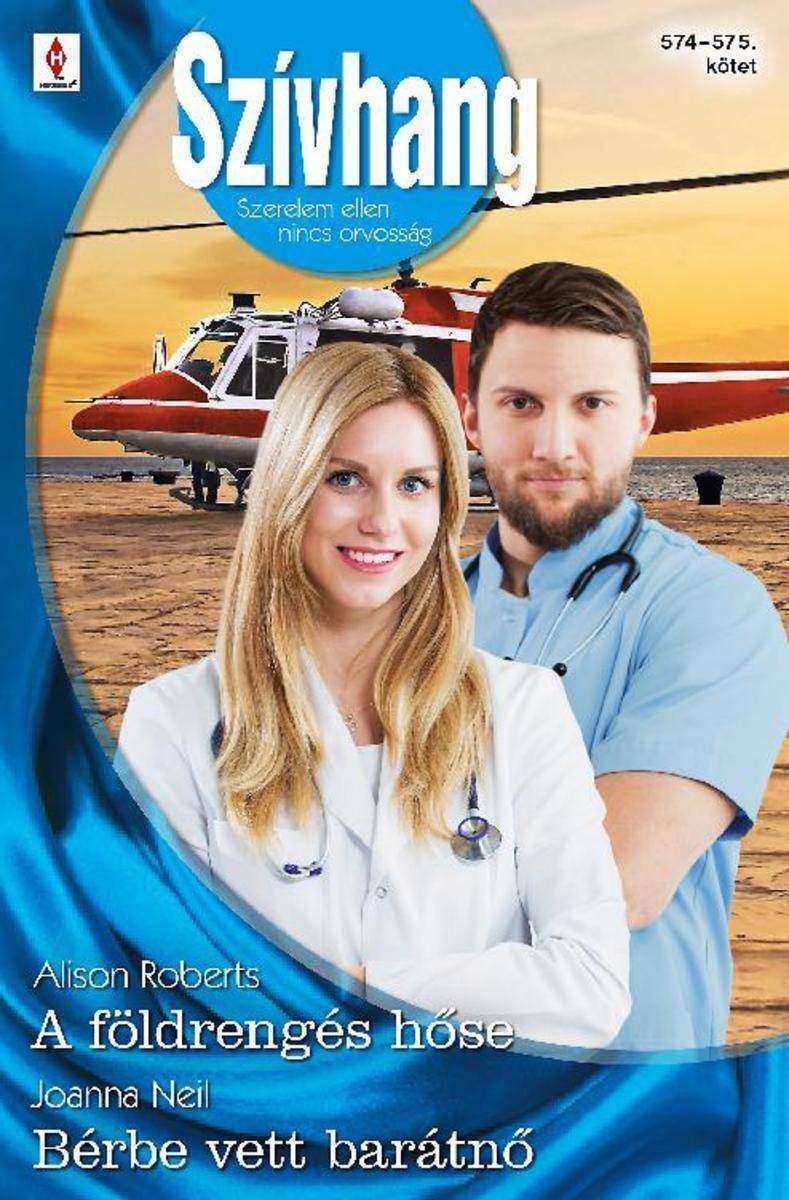 A f?ldrengés h?se, Bérbe vett barátn?: Szívhang 574–575.