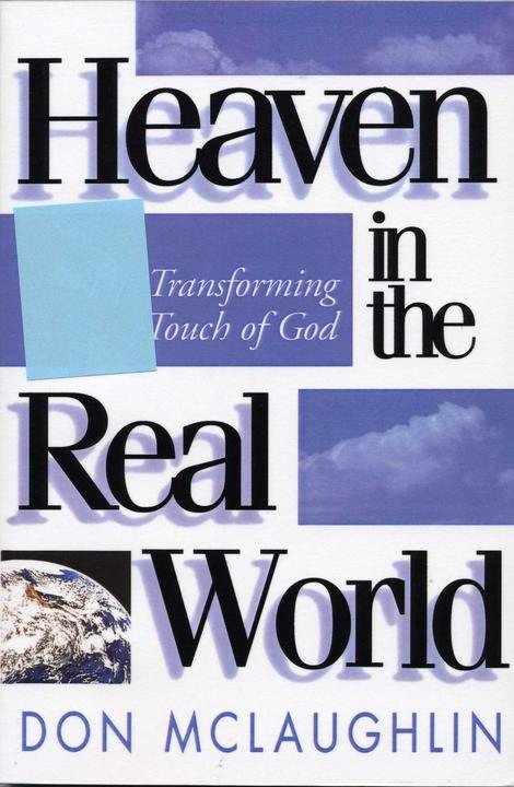 Heaven in the Real World：The Transforming Touch of God